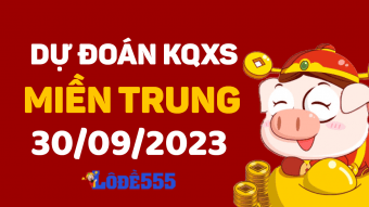  Dự Đoán XSMT 30/9/2023 - Soi Cầu Dự Đoán Xổ Số miền Trung 30 tháng 9